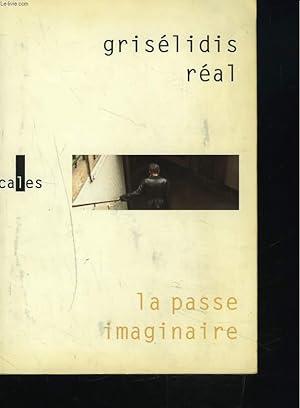 Image du vendeur pour LA PASSE IMAGINAIRE mis en vente par Le-Livre