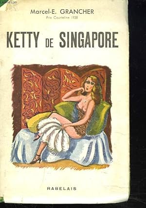 Seller image for KETTY DE SINGAPORE for sale by Le-Livre