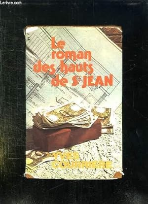 Seller image for LE ROMAN DES HAUTS DE SAINT JEAN. for sale by Le-Livre
