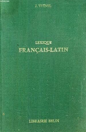 Bild des Verkufers fr LEXIQUE FRANCAIS-LATIN, A L'USAGE DES CLASSES DE GRAMMAIRE zum Verkauf von Le-Livre