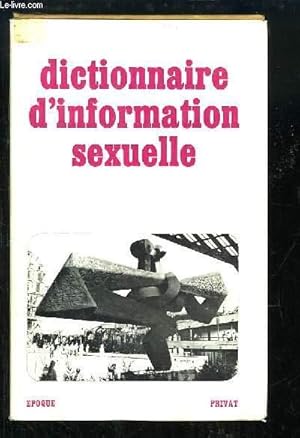 Seller image for Dictionnaire d'information sexuelle. for sale by Le-Livre