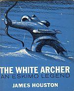 THE WHITE ARCHER; An Eskimo Legend