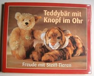 Seller image for Teddybar Mit Knopf Im Ohr - Freude Mit Steiff-Tieren ( Teddybear with the Button in the Ear - Fun with Steiff Animals ) for sale by C. Parritt