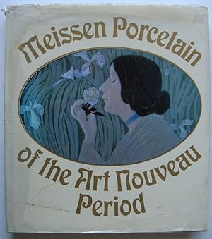 Image du vendeur pour Meissen Porcelain of the Art Nouveau Period. Photographs by Jurgen Karpinski. mis en vente par Roe and Moore