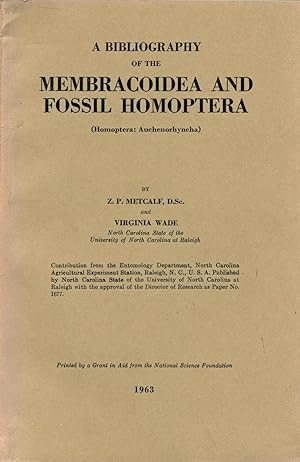 Image du vendeur pour A Bibliography of the Membracoidea and Fossil Homoptera (Homoptera: Auchenorhyncha) mis en vente par Entomological Reprint Specialists