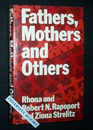 FATHERS, MOTHERS AND OTHERS: Towards New Alliances