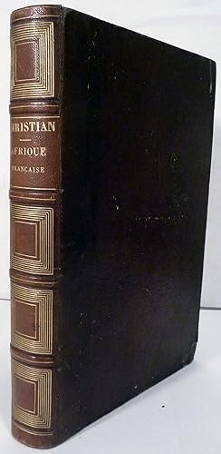 Imagen del vendedor de L'Afrique Francaise L'Empire De Maroc Et Les Deserts De Sahara; Conquetes, Victoires Et Decouvertes De Francais, Depuis La Prise D' Alger Juaqu'a Nos Jours a la venta por Royoung Bookseller, Inc. ABAA