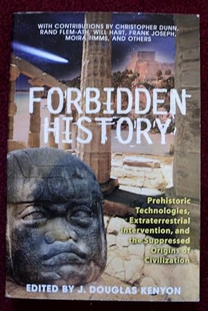 Immagine del venditore per Forbidden History : Prehistoric Technologies, Extraterrestrial Intervention, and the Suppressed Origins of Civilization venduto da Cadeby Books