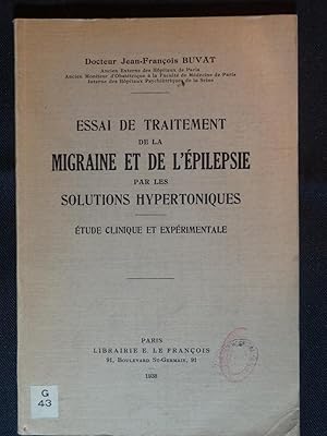ESSAI DE TRAITEMENT DE LA MIGRAINE ET DE L'EPILEPSIE PAR LES SOLUTIONS HYPERTONIQUES ETUDE CLINIQ...