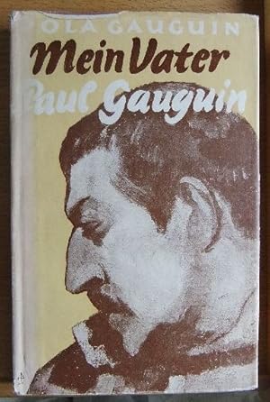 Bild des Verkufers fr Mein Vater Paul Gauguin. Pola Gauguin. [Aus d. Norweg. von Elisabeth Ihle] zum Verkauf von Antiquariat Blschke