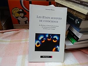 Bild des Verkufers fr Les Etats Modifis De Conscience. Du Kirlian A L'Electrophysionique, Les Prsences Invisibles Rvles Par L'Image. zum Verkauf von librairie ESKAL