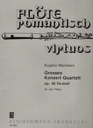 Bild des Verkufers fr Grosses Konzert-Quartett op. 46 fis-moll fr vier Flten. (Henner Eppel) Flte romantisch virtuos. [Stimmen] (ZM 2606) zum Verkauf von Antiquariat Peda