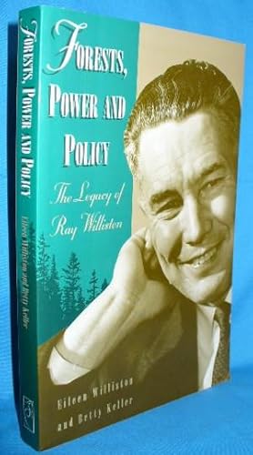 Seller image for Forests, Power and Policy: The Legacy of Ray Williston for sale by Alhambra Books