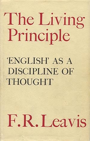 Image du vendeur pour The Living Principle : "English" as a Discipline of Thought mis en vente par Kenneth A. Himber