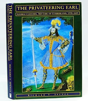 Image du vendeur pour The Privateering Earl, George Clifford, 3rd Earl of Cumberland, 1558-1605. mis en vente par Kerr & Sons Booksellers ABA