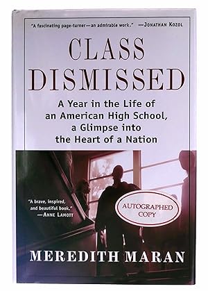 Image du vendeur pour Class Dismissed: A Year in the Life of an American High School, a Glimpse into the Heart of a Nation mis en vente par Black Falcon Books