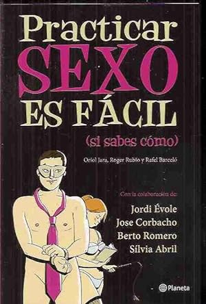Imagen del vendedor de PRACTICAR SEXO ES FACIL (SI SABES COMO) a la venta por Desvn del Libro / Desvan del Libro, SL