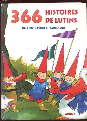 Bild des Verkufers fr 366 HISTOIRES DE LUTINS. UN CONTE POUR CHAQUE SOIR zum Verkauf von Le-Livre