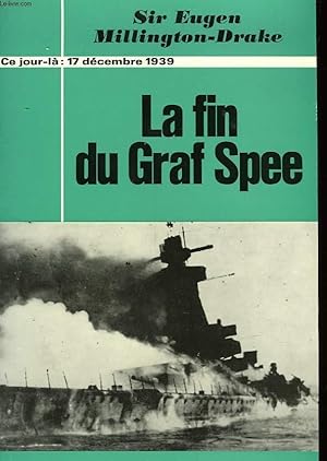 Seller image for LA FIN DU GRAF SPEE - 17 DECEMBRE 1939 for sale by Le-Livre