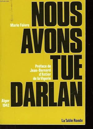Bild des Verkufers fr NOUS AVONS TUE DARLAN zum Verkauf von Le-Livre