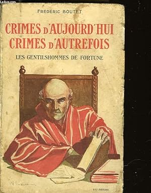 Bild des Verkufers fr CRIMES D'AUJOURD'HUI - CRIMES D'AUTREFOIS zum Verkauf von Le-Livre