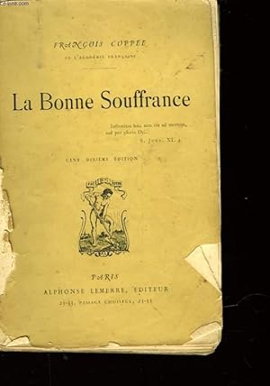 Image du vendeur pour LA BONNE SOUFFRANCE mis en vente par Le-Livre