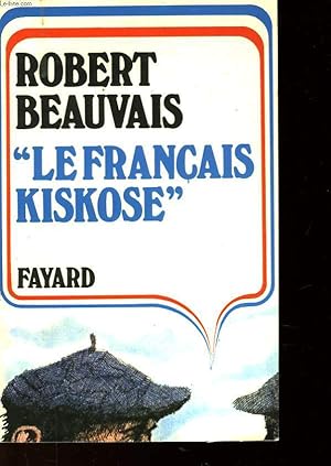 Image du vendeur pour LE FRANCAIS KISKOSE mis en vente par Le-Livre