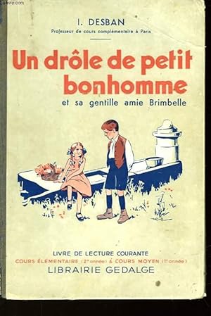 Imagen del vendedor de UN DROLE DE PETIT BONHOMME ET SA GENTILLE AMIE BIMBELLE - COURS ELEMENTAIRE DE 2 ANNEE ET COURS MOYEN 1 ANNEE a la venta por Le-Livre