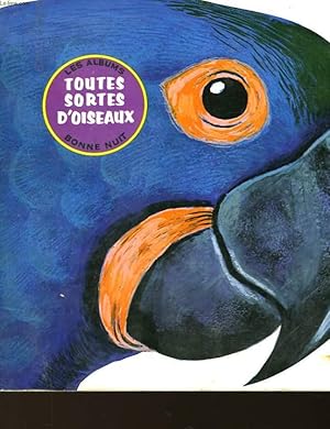 Seller image for TOUTES SORTES D'OISEAUX for sale by Le-Livre