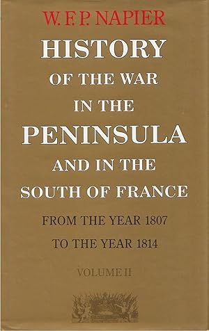 Seller image for History of the War in the Peninsula and in the South of France from the Year 1807 to the Year 1814 v. 2 for sale by C P Books Limited