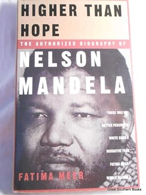 Higher Than Hope : A Biography of Nelson Mandela