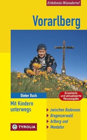 Bild des Verkufers fr Vorarlberg - Mit Kindern unterwegs : Zwischen Bodensee, Bregenzerwald, Arlberg und Montafon. Mit 48 Tourenvorschlgen zum Verkauf von AHA-BUCH GmbH