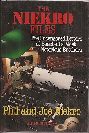 The Niekro Files: The Uncensored Letters of Baseball's Most Notorious Brothers (signed)