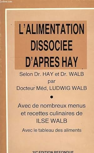 Bild des Verkufers fr L'ALIMENTATION DISSOCIEE D'APRES HAY zum Verkauf von Le-Livre