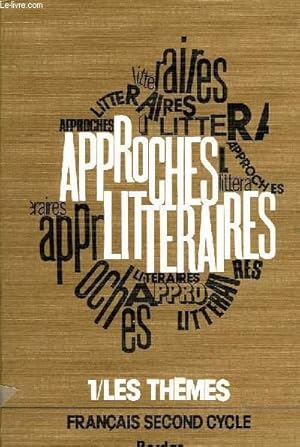 Seller image for APPROCHES LITTERAIRES, I. LES THEMES for sale by Le-Livre