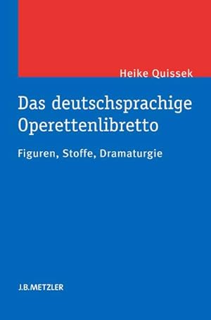 Immagine del venditore per Das deutschsprachige Operettenlibretto : Figuren, Stoffe, Dramaturgie venduto da AHA-BUCH GmbH