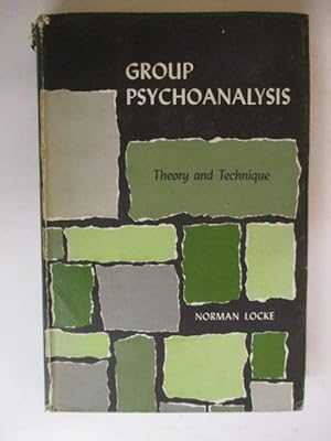 GROUP PSYCHOANALYSIS : THEORY AND TECHNIQUE
