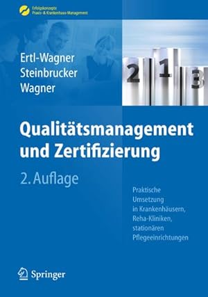 Seller image for Qualittsmanagement und Zertifizierung : Praktische Umsetzung in Krankenhusern, Reha-Kliniken, stationren Pflegeeinrichtungen for sale by AHA-BUCH GmbH