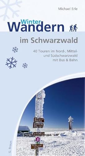 Bild des Verkufers fr Winterwandern im Schwarzwald : 40 Touren im Nord-, Mittel- und Sdschwarzwald mit Bus & Bahn zum Verkauf von AHA-BUCH GmbH