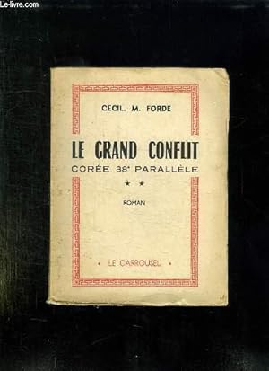 Seller image for LE GRAND CONFLIT. TOME 2 : COREE 38e PARALLELE. for sale by Le-Livre