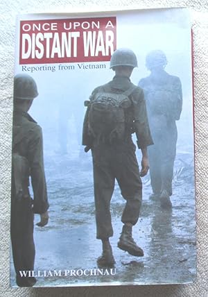 Image du vendeur pour Once Upon a Distant War - Reporting from Vietnam mis en vente par Glenbower Books