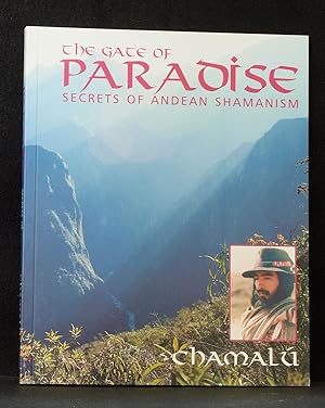 The Gate of Paradise: Secrets of Andean Shamanism