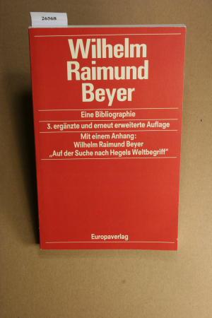 Bild des Verkufers fr Wilhelm Raimund Beyer, eine Bibliographie. zum Verkauf von Steven Wolfe Books