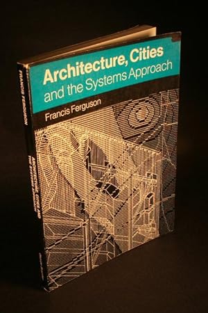 Seller image for Architecture, cities and the systems approach. for sale by Steven Wolfe Books