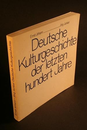 Bild des Verkäufers für Deutsche Kulturgeschichte der letzten hundert Jahre. Mit 390 Abbildungen. zum Verkauf von Steven Wolfe Books