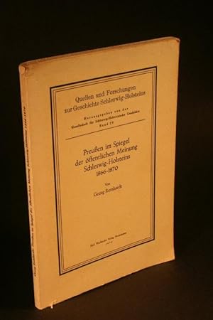 Bild des Verkufers fr Preussen im Spiegel der ffentlichen Meinung Schleswig-Holsteins, 1866-1870. zum Verkauf von Steven Wolfe Books