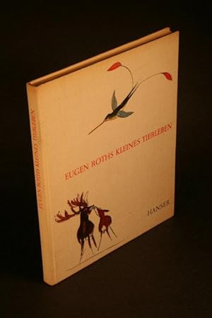 Image du vendeur pour Eugen Roths Kleines Tierleben. Mit Bildern von Julius Himpel mis en vente par Steven Wolfe Books
