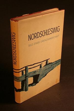 Bild des Verkufers fr Nordschleswig. Bild einer Grenzlandschaft, eine politische Monographie. zum Verkauf von Steven Wolfe Books