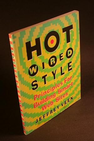 Imagen del vendedor de Hotwired style: principles for building smart Web sites. a la venta por Steven Wolfe Books
