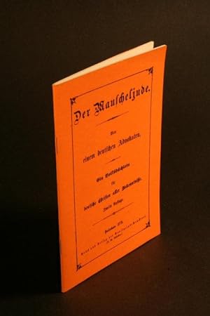 Seller image for Der Mauscheljude. Von einem deutschen Advokaten. Ein Volksbchlein fr deutsche Christen aller Bekenntnisse. for sale by Steven Wolfe Books